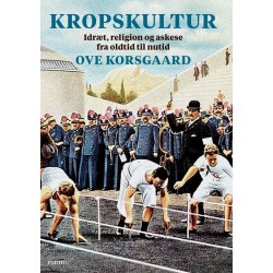 Kropskultur: Idræt, religion og askese fra oldtid til nutid