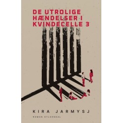 De utrolige hændelser i kvindecelle 3