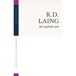 Det spaltede selv: En eksistentiel studie i tilregnelighed og galskab