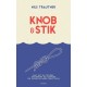 Knob & stik