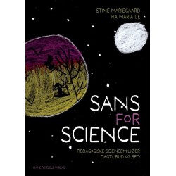 Sans for science: Pædagogiske sciencemiljøer i dagtilbud og SFO