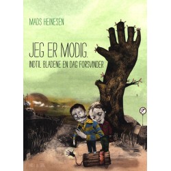 Jeg er modig indtil bladene en dag forsvinder