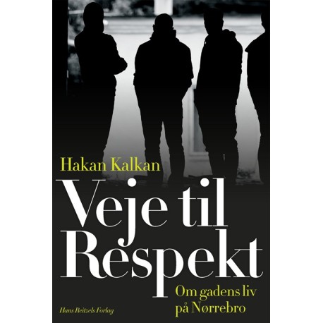 Veje til Respekt: Om gadens liv på Nørrebro