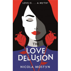 The Love Delusion: a sharp, witty, thought-provoking fantasy for our time