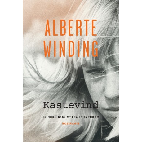 Kastevind: Erindringsglimt fra en barndom