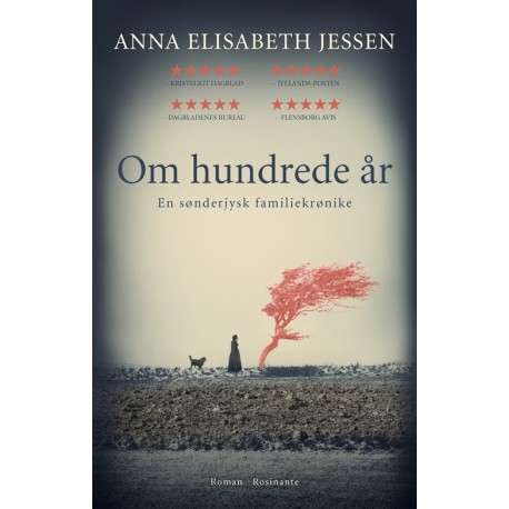 Om hundrede år: En sønderjysk familiekrønike