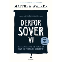 Derfor sover vi: Banebrydende ny viden om søvn og drømmes betydning