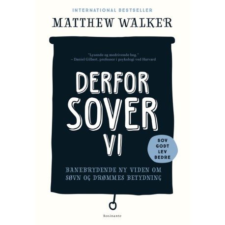 Derfor sover vi: Banebrydende ny viden om søvn og drømmes betydning