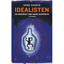 Idealisten: En biografi om Hans Scherfig