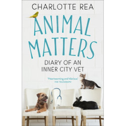 Animal Matters: Diary of an Inner City Vet