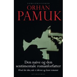 Den naive og den sentimentale romanforfatter: Charles Eliot Norton-forelæsningerne 2009