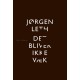 Det bliver ikke væk