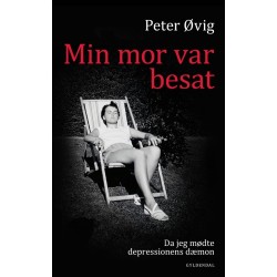 Min mor var besat: Da jeg mødte depressionens dæmon