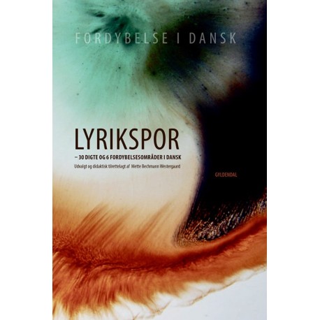 Lyrikspor: 30 digte og 6 fordybelsesområder i dansk