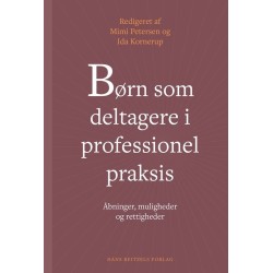 Børn som deltagere i professionel praksis