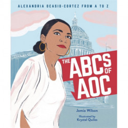 The ABCs of AOC: Alexandria Ocasio-Cortez from A to Z