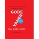 7 gode vaner. Miniudgave: Kloge ord og inspiration fra Stephen R. Covey
