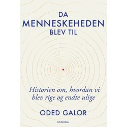 Da menneskeheden blev til: Historien om hvordan vi blev rige og endte ulige