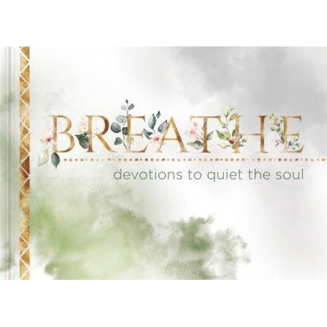 Breathe: Devotions to Quiet the Soul