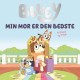 Bluey - Min mor er den bedste: Billedbog
