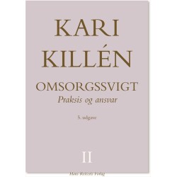 Omsorgssvigt Bind II: Praksis og ansvar