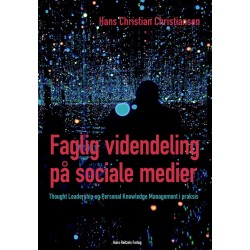 Faglig videndeling på sociale medier: Thought Leadership og Personal Knowledge Management i praksis