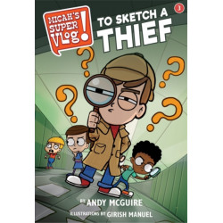 Micah's Super Vlog: To Sketch a Thief