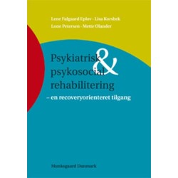 Psykiatrisk og psykosocial rehabilitering: En recoveryorienteret tilgang