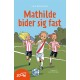 Mathilde bider sig fast
