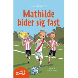Mathilde bider sig fast