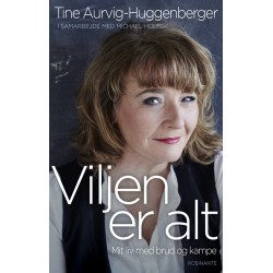 Viljen er alt: Mit liv med brud og kampe