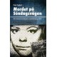 Mordet på Söndagsvägen: 1965: Historien om en forbrydelse, en efterforskning og et årstal