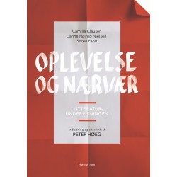 Oplevelse og nærvær: - i litteraturundervisningen