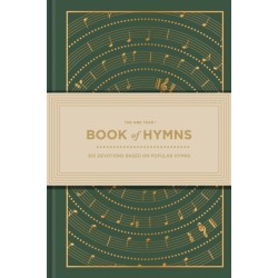 The One Year Book of Hymns: 365 Devotions Based on Popular Hymns