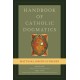 Handbook of Catholic Dogmatics, Book 1, Part 2: Theological Epistemology: Theological Knowledge Considered in Itself