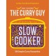 Curry Guy Slow Cooker: 50 Simple Curry Favourites