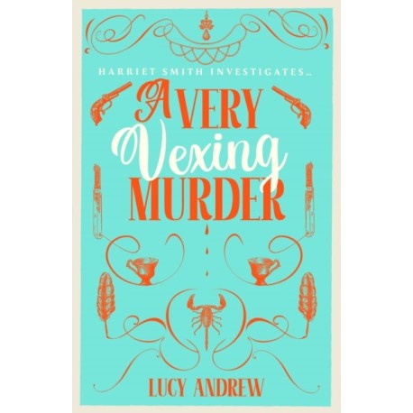 A Very Vexing Murder: The smart, witty cosy crime mystery set in the world of Jane Austen