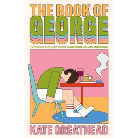 The Book of George: Shortlisted for the Bollinger Everyman Wodehouse Prize for Comic Fiction