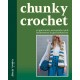 Chunky Crochet: 16 garments, accessories and homewares to get hooked on