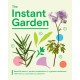 The Instant Garden: Transform Your Outdoor Space and Create Immediate Impact