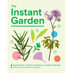 The Instant Garden: Transform Your Outdoor Space and Create Immediate Impact