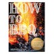 How to BBQ: The Definitive Guide to Fire Cooking