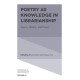 Poetry as Knowledge in Librarianship: Inquiry, Identity, and Praxis