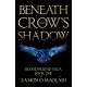 Beneath the Crow’s Shadow: Book 1 of the Blood bound saga