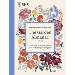 RHS The Garden Almanac 2027: The month-by-month guide to your best ever gardening year
