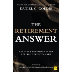 The Retirement Answer: The Six Key Decisions Every Retiree Needs to Make
