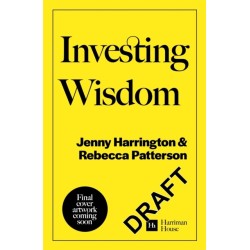 Investment Wisdom For Our Friends And Loved Ones: Timeless lessons from today's top finance experts