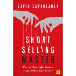 Short Selling Master: Proven Strategies from a High Stakes Day Trader