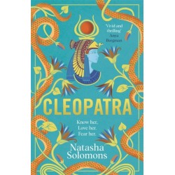 Cleopatra: The captivating new retelling of the story of the legendary Egyptian queen. Meet the real woman behind the myth