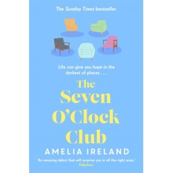 The Seven O'Clock Club: Discover the heartwarming and uplifting Sunday Times bestseller
